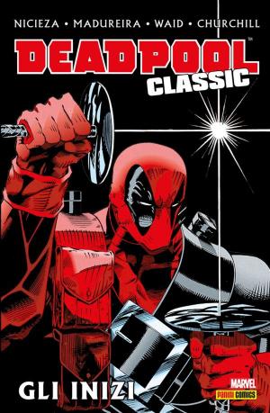 Cover of the book Deadpool Classic 1 by Jonathan Hickman, Kev Walker, Stefano Casell, Mike Deodato Jr., Dalibor Talajic