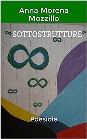 Cover of the book Sottostrutture - Poesiole by Sergio Sarri, Carlo Manelli, Eugenio Bonvicini