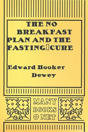 Book cover of The No Breakfast Plan and the Fasting-Cure