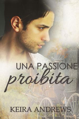Cover of the book Una passione proibita by Scarlet Blackwell