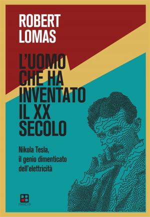 Cover of the book L'uomo che ha inventato il XX secolo by Alexandre Dumas