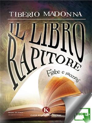 Cover of the book Il libro rapitore by Tafuni Tommaso
