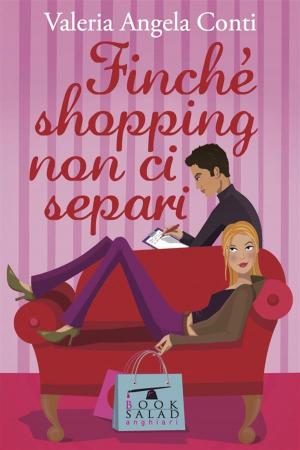 Cover of the book Finché shopping non ci separi by Nicole Burnham