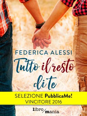 Cover of the book Tutto il resto di te by Anna Vuillermin