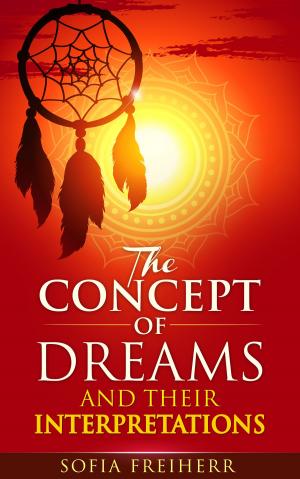 Cover of the book The Concept of Dreams and Their Interpretations by Viktor Shenan
