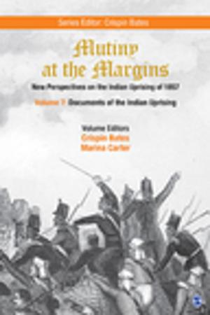 Cover of the book Mutiny at the Margins: New Perspectives on the Indian Uprising of 1857 by Michael Stephen Schiro