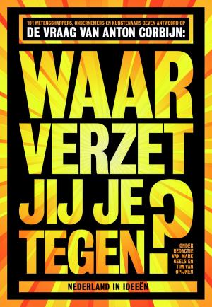 Cover of the book Waar verzet jij je tegen? by Wouter de Jong, Maud Beucker Andreae