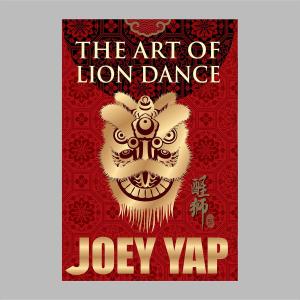 Cover of the book The Art of Lion Dance by Hin Cheong Hung