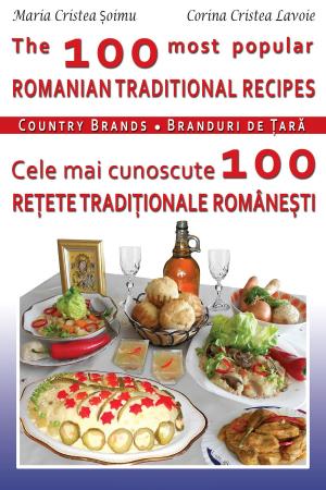 Book cover of The 100 Most Popular Romanian Recipes Bilingual Cooking Book (English-Romanian)