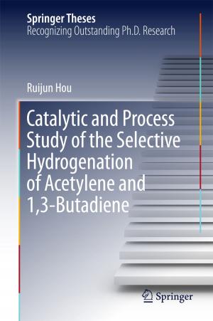 Cover of the book Catalytic and Process Study of the Selective Hydrogenation of Acetylene and 1,3-Butadiene by Parimal Mukhopadhyay