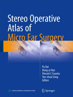 Cover of the book Stereo Operative Atlas of Micro Ear Surgery by Xiaoxi Wang