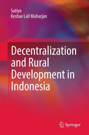 Cover of the book Decentralization and Rural Development in Indonesia by Takeshi Kawanaka, Yasushi Hazama