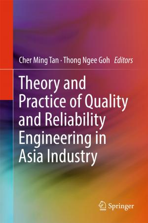 Cover of the book Theory and Practice of Quality and Reliability Engineering in Asia Industry by Fang Wang
