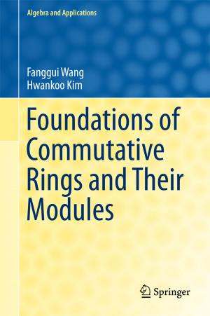 Cover of the book Foundations of Commutative Rings and Their Modules by Jing Liu