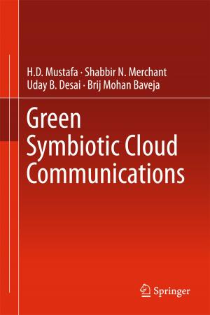 Cover of the book Green Symbiotic Cloud Communications by Dipankar Deb, Rajeeb Dey, Valentina E. Balas