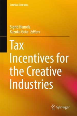 Cover of the book Tax Incentives for the Creative Industries by Deepak Kumar Fulwani, Suresh Singh