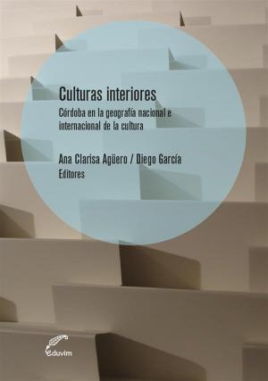 Cover of the book Culturas interiores by Mariano Recalde