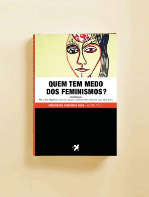 Cover of the book Quem Tem Medo dos Feminismos - VOL I by Bruce Bartlett