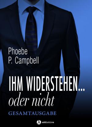 Cover of the book Ihm widerstehen … oder nicht, Gesamtausgabe by Kate B. Jacobson
