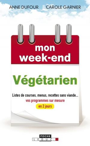 Cover of the book Mon week-end Végétarien by Christian Romain