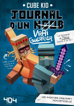 Cover of the book Journal d'un noob (Vrai Guerrier) tome 4 - Minecraft by Sylvain MIMOUN, Isabelle YHUEL