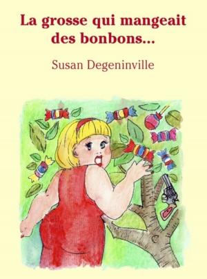 Cover of the book La grosse qui mangeait des bonbons by Marie Meyer