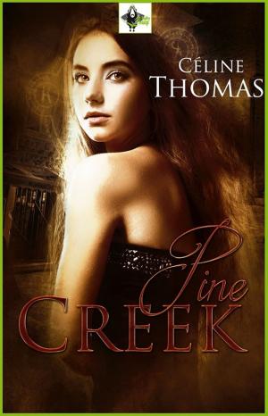 Cover of the book Pine Creek by Morgane Franck, Pepito Resk, Sonia Quémener, Gaya Tameron