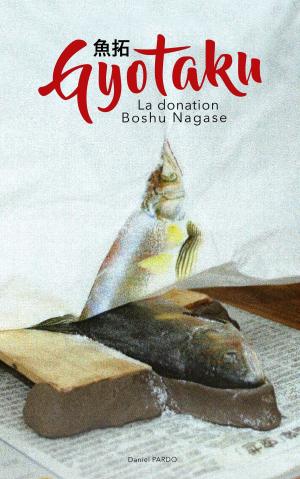 Cover of the book Gyotaku , la donation Boshu Nagase. by Ulrike Anders