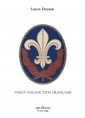 Cover of the book Vingt ans d'action française by Dafydd Rees, Luke Crampton