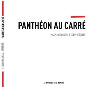 Cover of the book Panthéon au carré by Stephen W. Martin, Camilla d'Errico