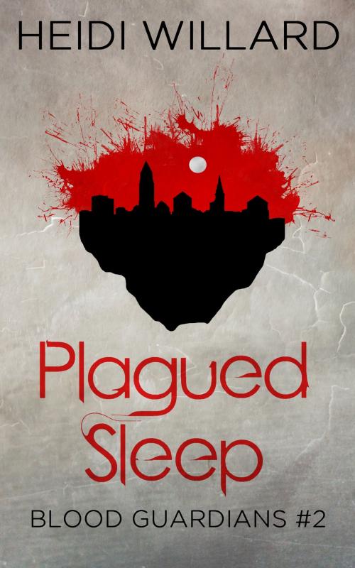Cover of the book Plagued Sleep (Blood Guardians #2) by Heidi Willard, Mac Publishing