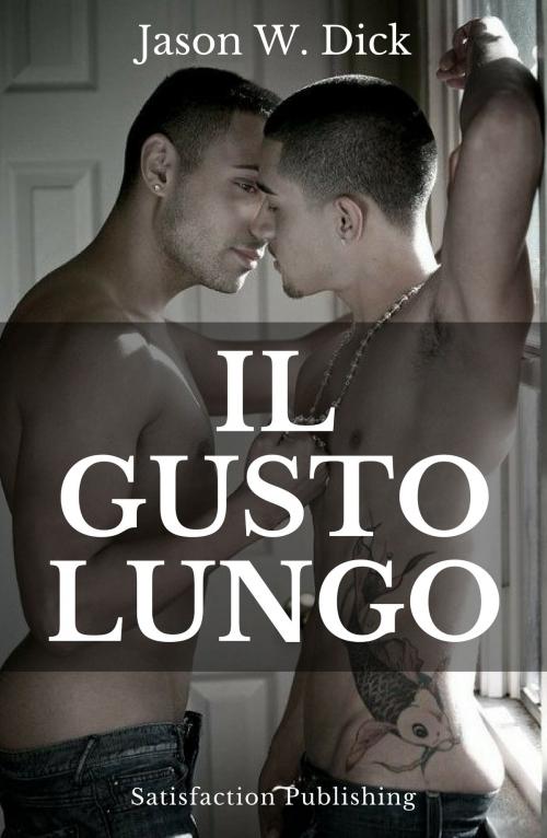 Cover of the book Il gusto lungo by Jason W. Dick, Satisfaction Publishing