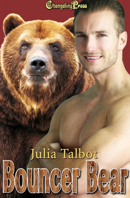 Cover of the book Bouncer Bear by Julia Talbot, Changeling Press LLC