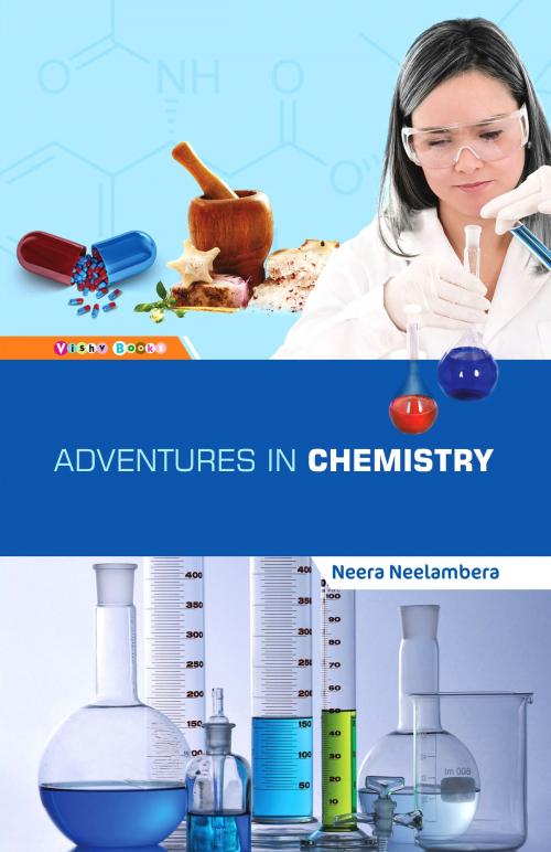 Cover of the book Adventures in Chemistry by Neera Neelambera, Vishv Books Private Ltd.