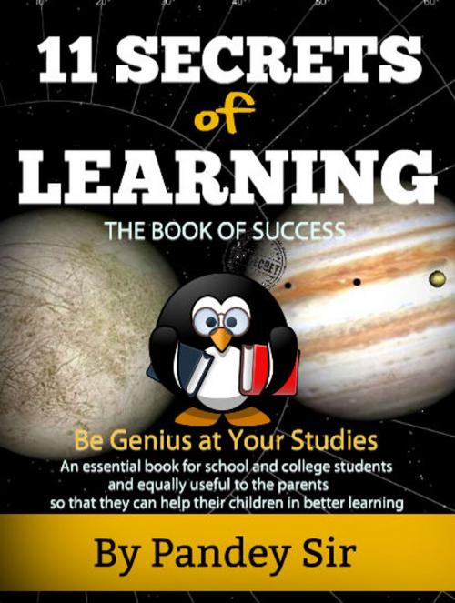Cover of the book 11 Secrets of Learning by Pandey Sir, Karunanidhi Pandey