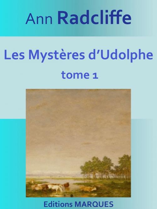 Cover of the book Les Mystères d’Udolphe by Ann Radcliffe, Editions MARQUES