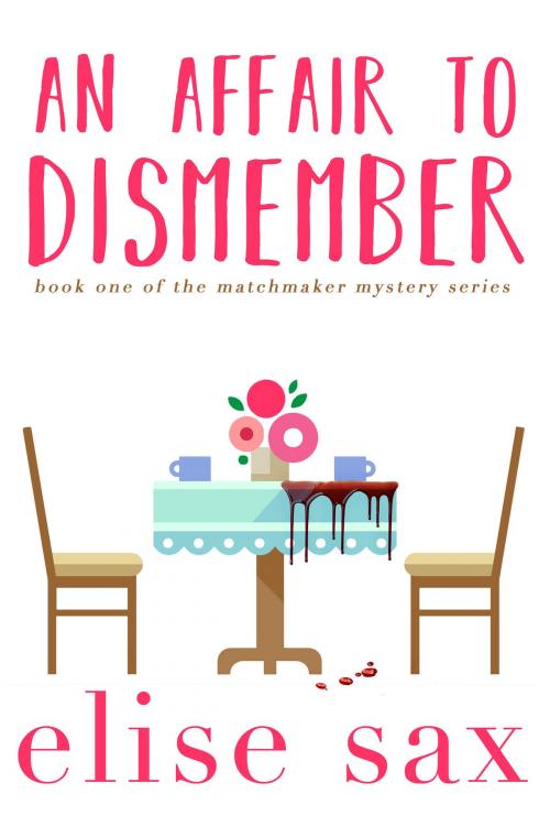 Cover of the book An Affair to Dismember by Elise Sax, Elise Sax