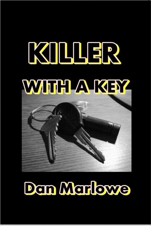 Cover of the book Killer With a Key by Dan Marlowe, Green Bird Press