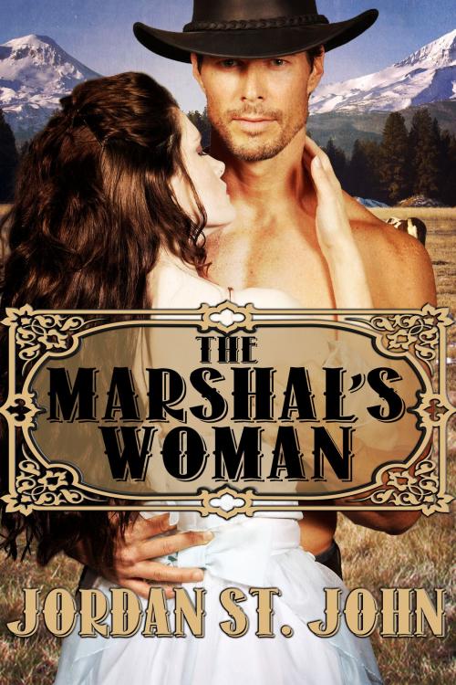 Cover of the book The Marshal's Woman by Jordan St. John, Stormy Night Publications