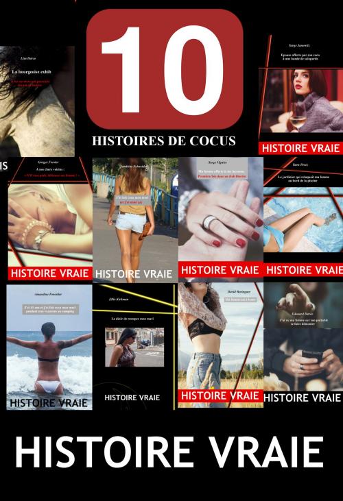 Cover of the book 10 histoires de cocus by Divers auteurs, Auto-édition