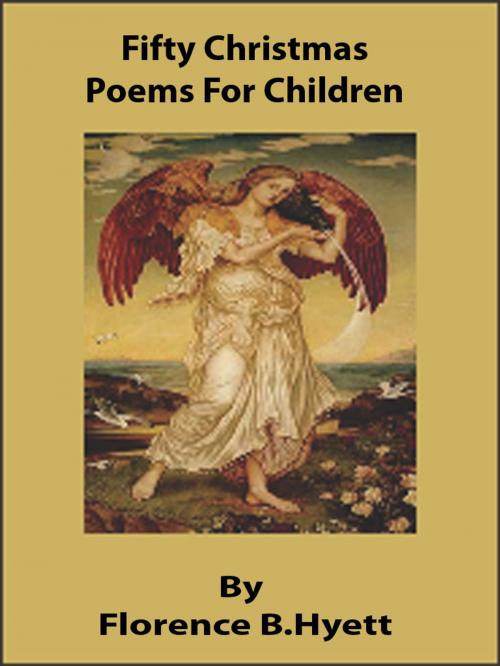 Cover of the book Fifty Christmas Poems For Children by Florence B. Hyett, Bhoomi Digital Apps.