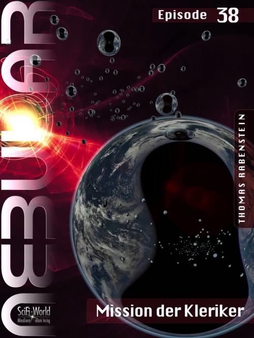 Cover of the book NEBULAR 38 - Mission der Kleriker by Thomas Rabenstein, SciFi-World Medien eBook Verlag