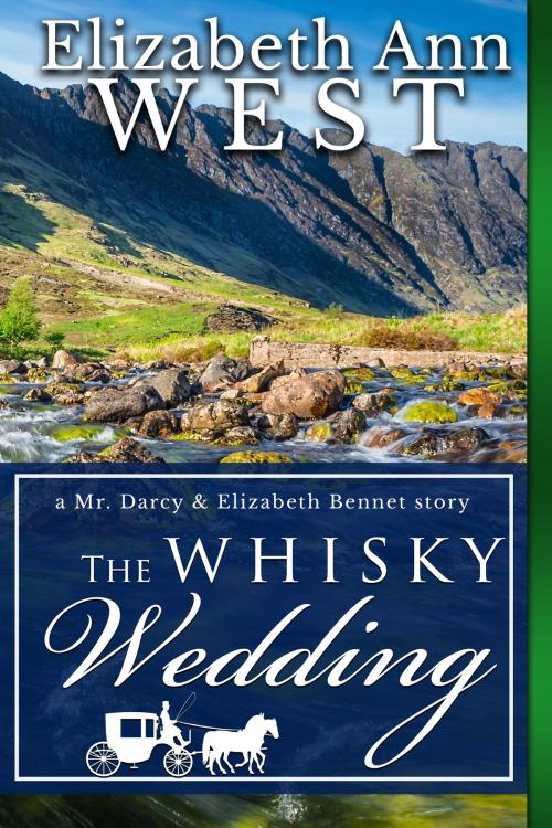 Cover of the book The Whisky Wedding by Elizabeth Ann West, Elizabeth Ann West