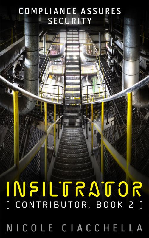 Cover of the book Infiltrator by Nicole Ciacchella, Sweenix Rising Books