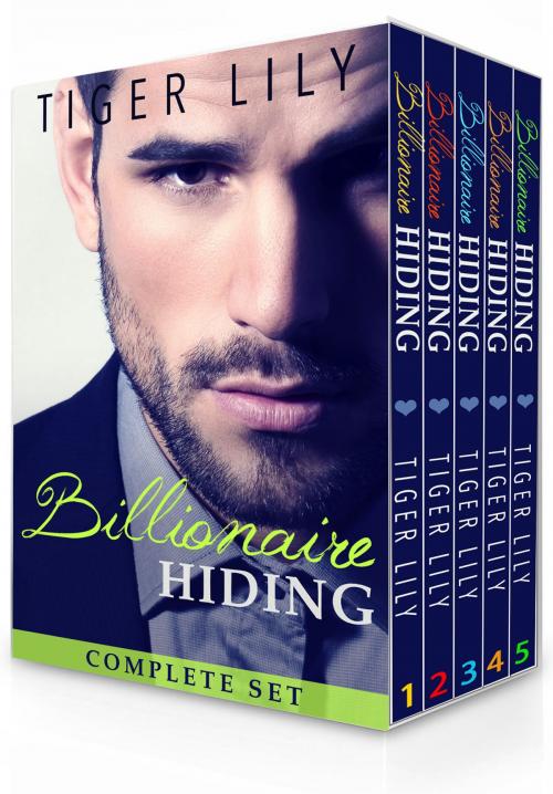 Cover of the book Billionaire Hiding - Complete Box Set by Tiger Lily, Tiger Lily