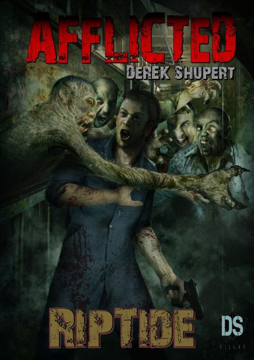 Cover of the book Afflicted: RipTide by Derek Shupert, Derek Shupert