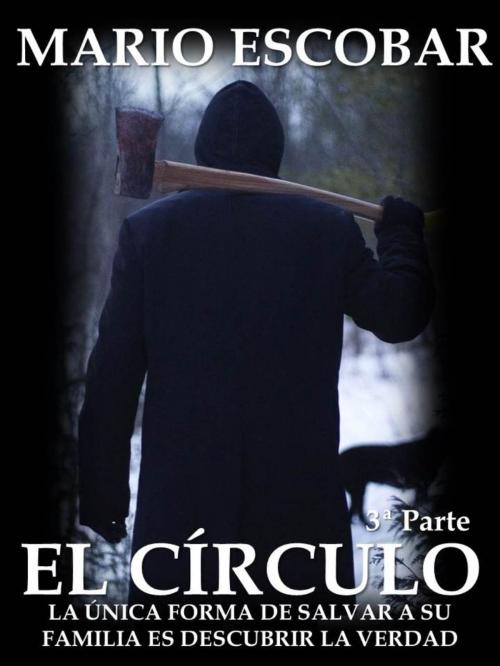 Cover of the book El Círculo by Mario Escobar, Mario Escobar