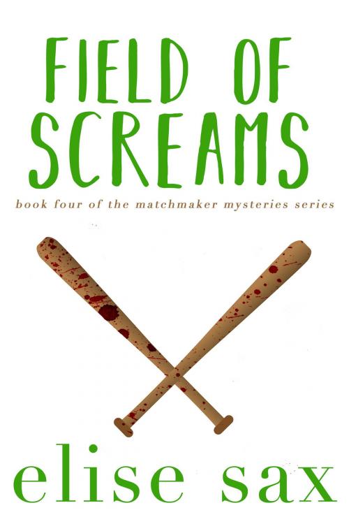 Cover of the book Field of Screams by Elise Sax, Elise Sax