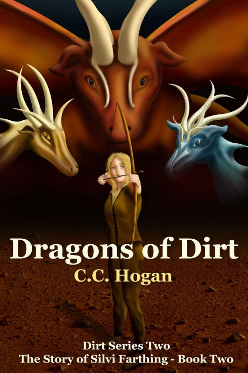 Cover of the book Dragons of Dirt by CC Hogan, CC Hogan