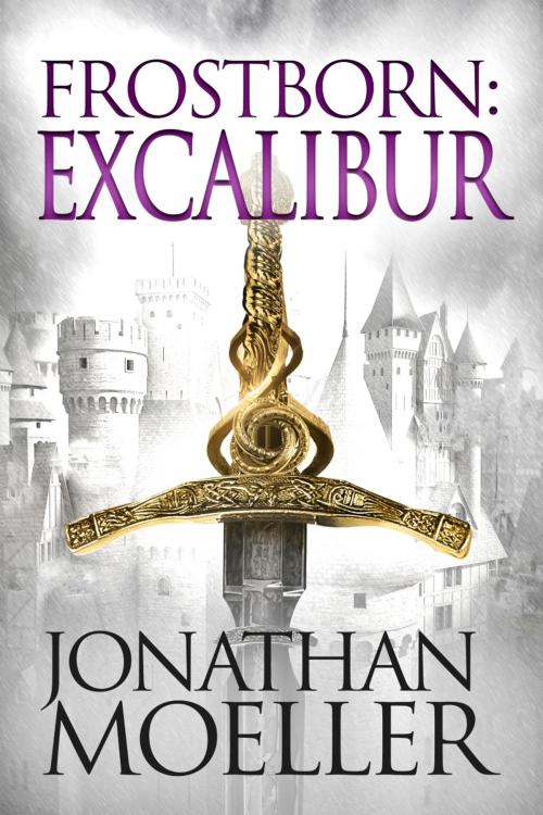 Cover of the book Frostborn: Excalibur (Frostborn #13) by Jonathan Moeller, Azure Flame Media, LLC